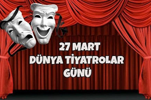27 Mart Dünya Tiyatro Günü 2023