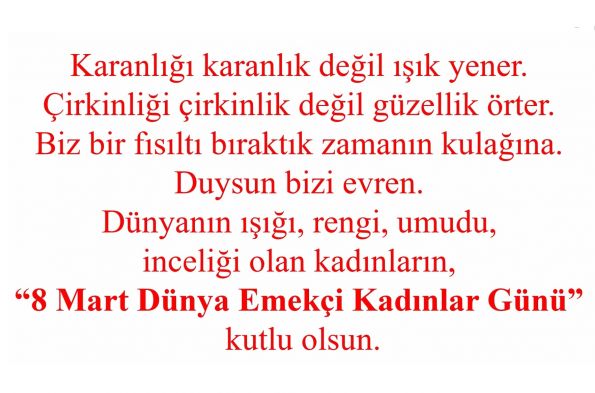 8 Mart Dünya Emekçi Kadınlar Günü 2021